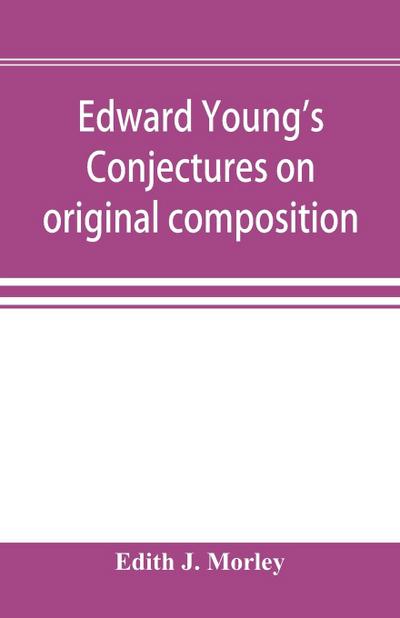 Edward Young’s Conjectures on original composition