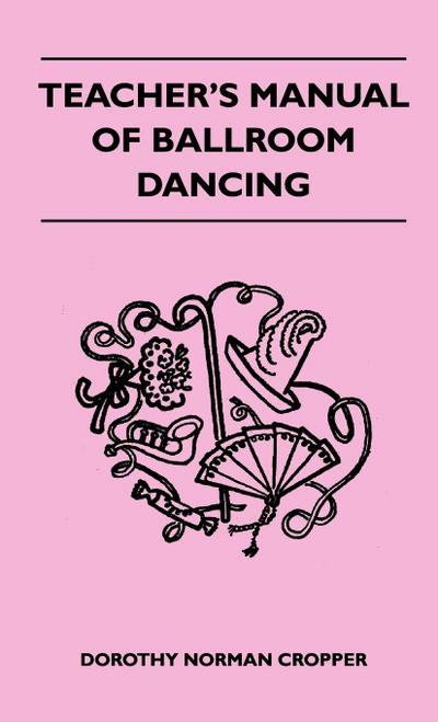 Teacher’s Manual Of Ballroom Dancing