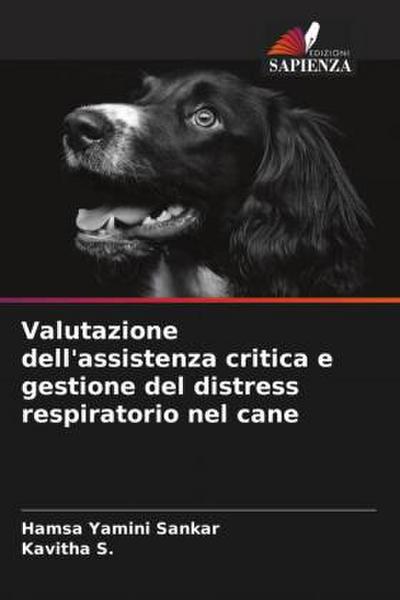 Valutazione dell’assistenza critica e gestione del distress respiratorio nel cane