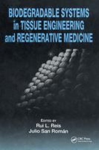 Biodegradable Systems in Tissue Engineering and Regenerative Medicine