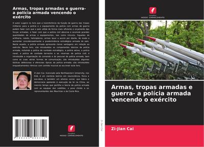 Armas, tropas armadas e guerra- a polícia armada vencendo o exército