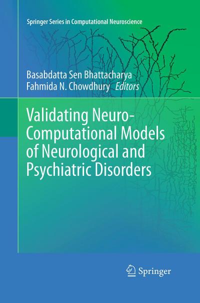 Validating Neuro-Computational Models of Neurological and Psychiatric Disorders