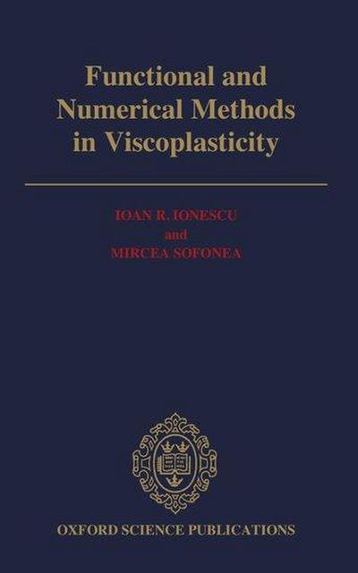 Functional and Numerical Methods in Viscoplasticity