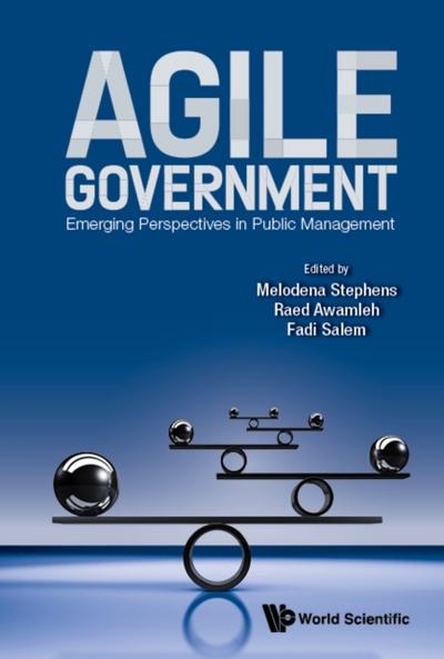 AGILE GOVERNMENT: EMERGING PERSPECTIVES IN PUBLIC MANAGEMENT