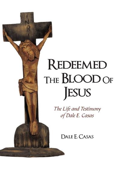 Redeemed the Blood of Jesus - E. Casas Dale E. Casas