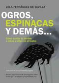 Ogros, espinacas y demás...Cómo contar lo terrible a niñas y niños en el teatro.