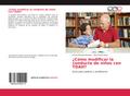 ¿Cómo modificar la conducta de niños con TDAH?