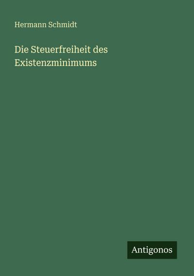 Die Steuerfreiheit des Existenzminimums