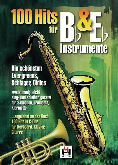 100 Hits für Bb und Eb Instrumente.Bd.1