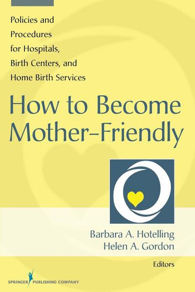 How to Become Mother-Friendly