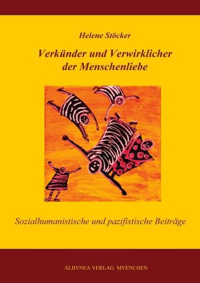 Verkünder und Verwirklicher der Menschenliebe