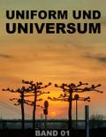 UNIFORM UND UNIVERSUM - Über spirituelle Spontaneität beim Menscheln