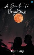 A SMILE TO BRIGHTNESS