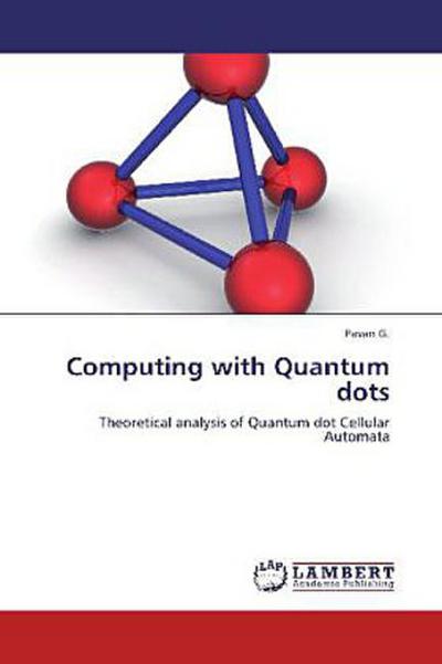 Computing with Quantum dots