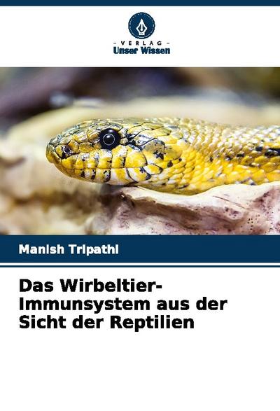 Das Wirbeltier-Immunsystem aus der Sicht der Reptilien