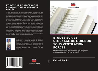 ÉTUDES SUR LE STOCKAGE DE L’OIGNON SOUS VENTILATION FORCÉE