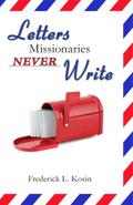 Letters Missionaries Never Write