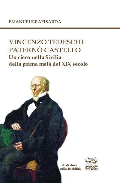 Vincenzo Tedeschi Paternò Castello. Un cieco nella Sicilia della prima metà del XIX secolo