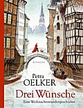 Drei Wünsche: Eine Weihnachtswundergeschichte
