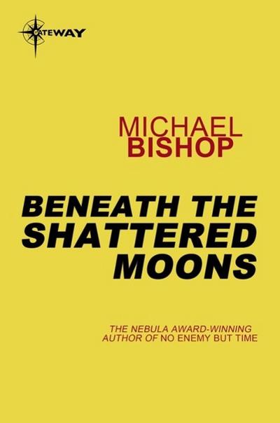 Beneath the Shattered Moons