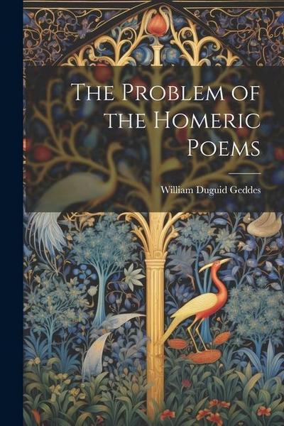 The Problem of the Homeric Poems