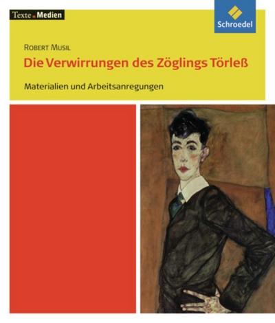 Robert Musil ’Die Verwirrungen des Zöglings Törleß, Materialien und Arbeitsanregungen