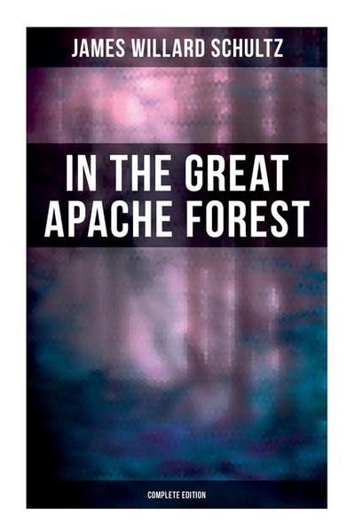 In the Great Apache Forest (Complete Edition)
