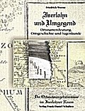 Iserlohn und Umgegend: Ortsnamendeutung, Ortsgeschichte und Sagenkunde