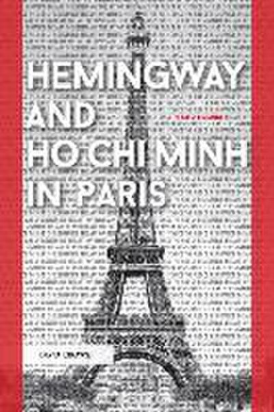 Hemingway and Ho Chi Minh in Paris