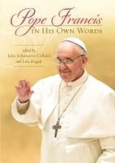 Pope Francis in His Own Words