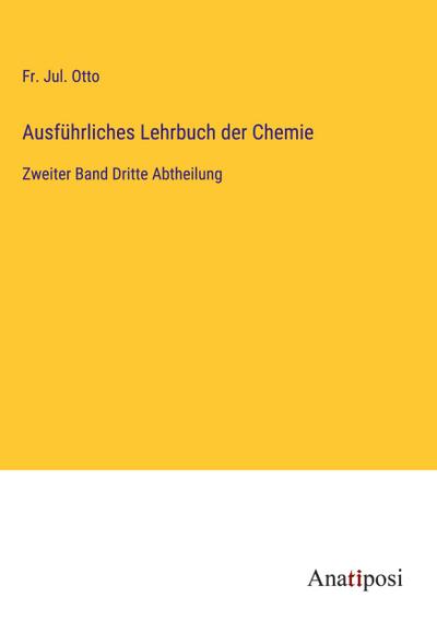 Otto, F: Ausführliches Lehrbuch der Chemie