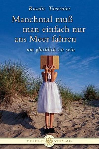 Manchmal muß man einfach nur ans Meer fahren um glücklich zu sein