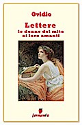 Lettere, le donne del mito ai loro amanti