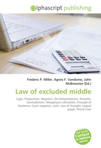 Law of excluded middle - Frederic P. Miller
