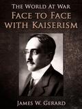 Face to Face with Kaiserism