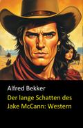 Der lange Schatten des Jake McCann: Western