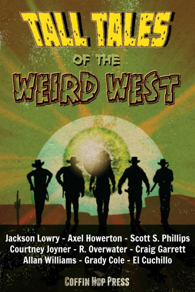 Tall Tales Of The Weird West