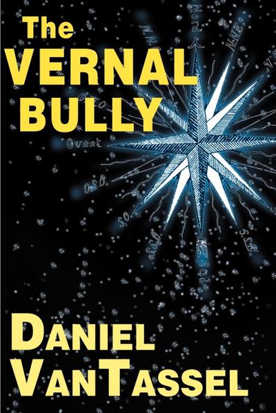 The Vernal Bully