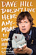 Dave Hill Doesn’t Live Here Anymore