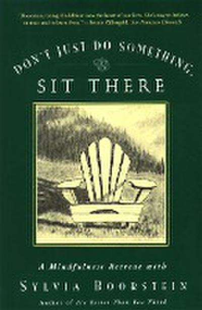 Don’t Just Do Something, Sit There