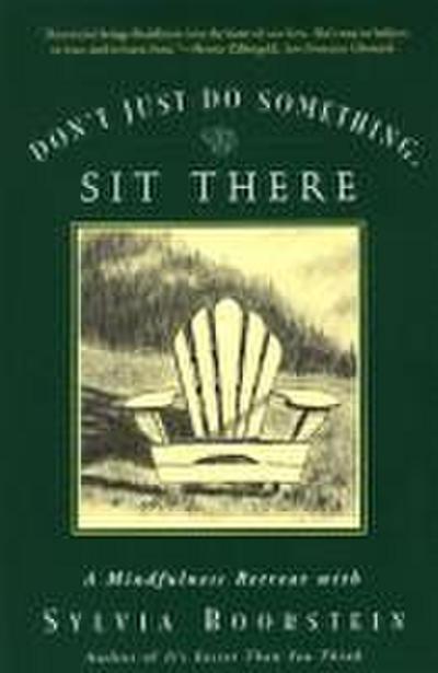 Don’t Just Do Something, Sit There