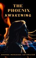 The Phoenix Awakening