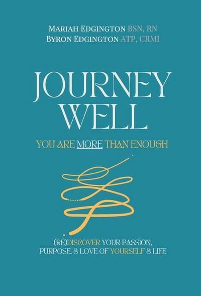 Journey Well, You Are More Than Enough