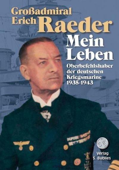 Großadmiral Erich Raeder - Mein Leben. 2 Bände