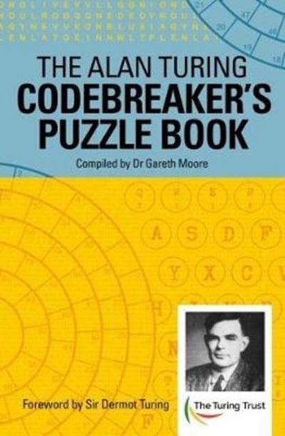 The Alan Turing Codebreaker’s Puzzle Book