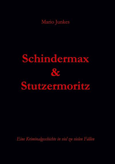 Schindermax und Stutzermoritz