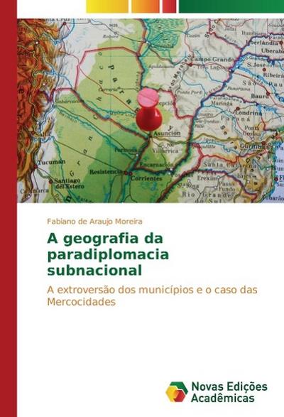 A geografia da paradiplomacia subnacional
