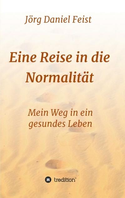 Eine Reise in die Normalität