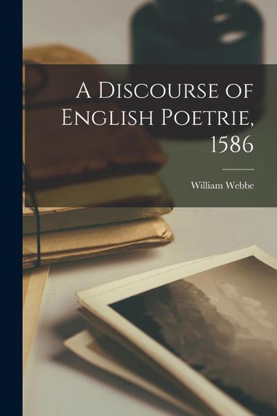 A Discourse of English Poetrie, 1586