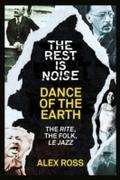 Rest Is Noise Series: Dance of the Earth